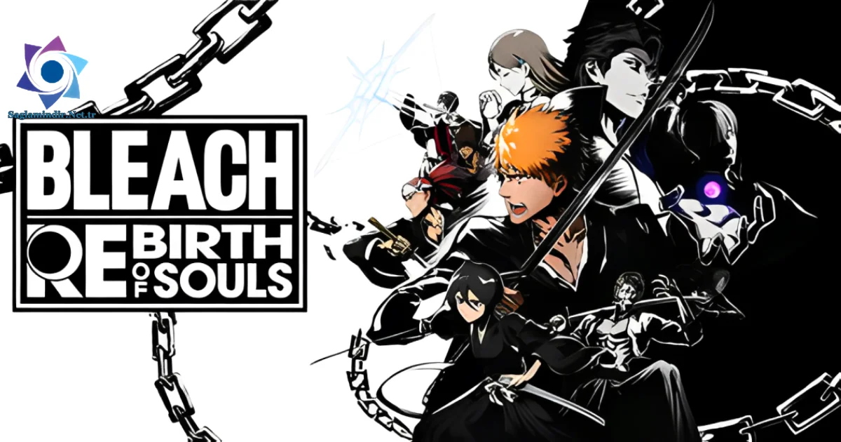 BLEACH Rebirth of Souls Saglamindir