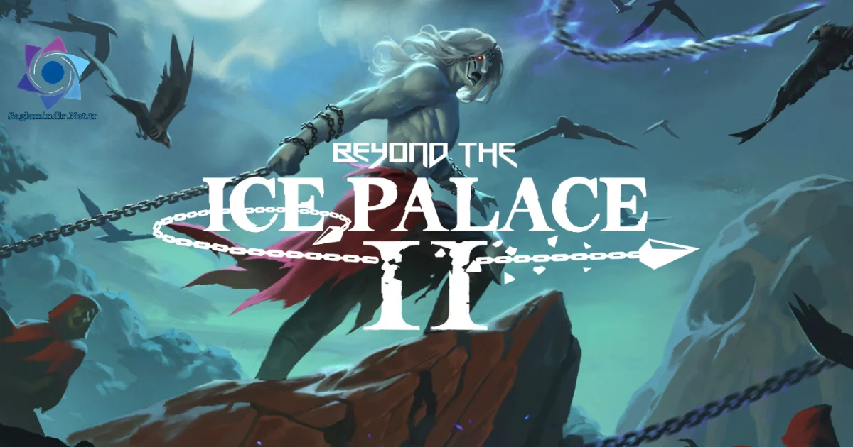 Beyond the Ice Palace 2 Saglamindir
