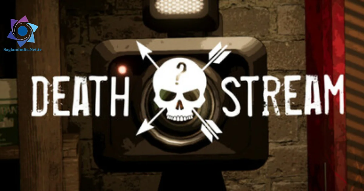 Death Stream Saglamindir