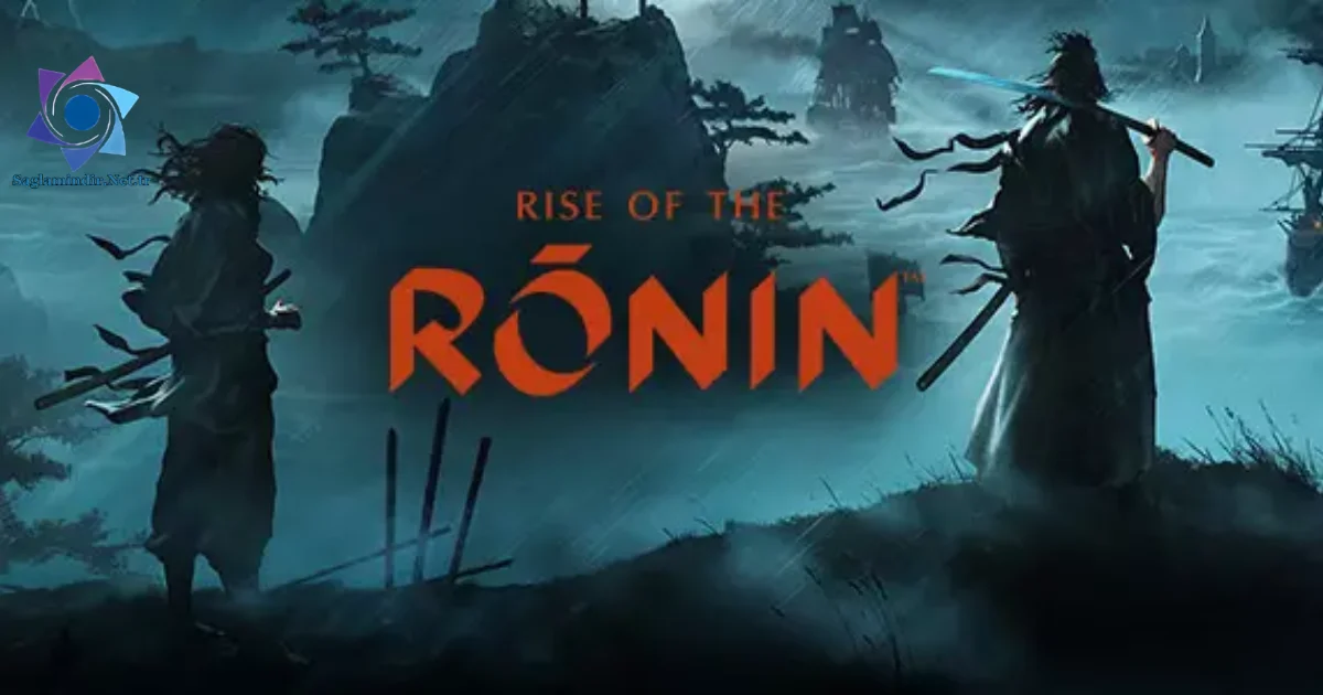 Rise of the Ronin Saglamindir