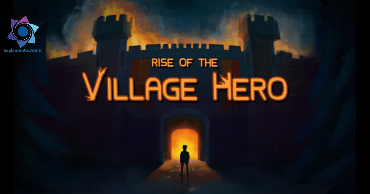 Rise of the Village Hero Saglamindir