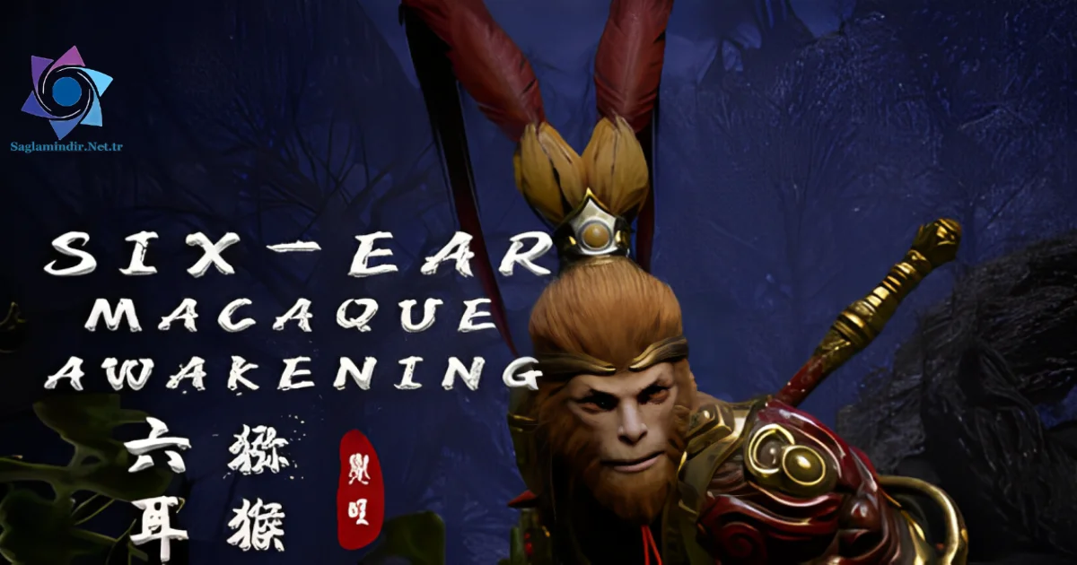 Six Ear Macaque Awakening Saglamindir