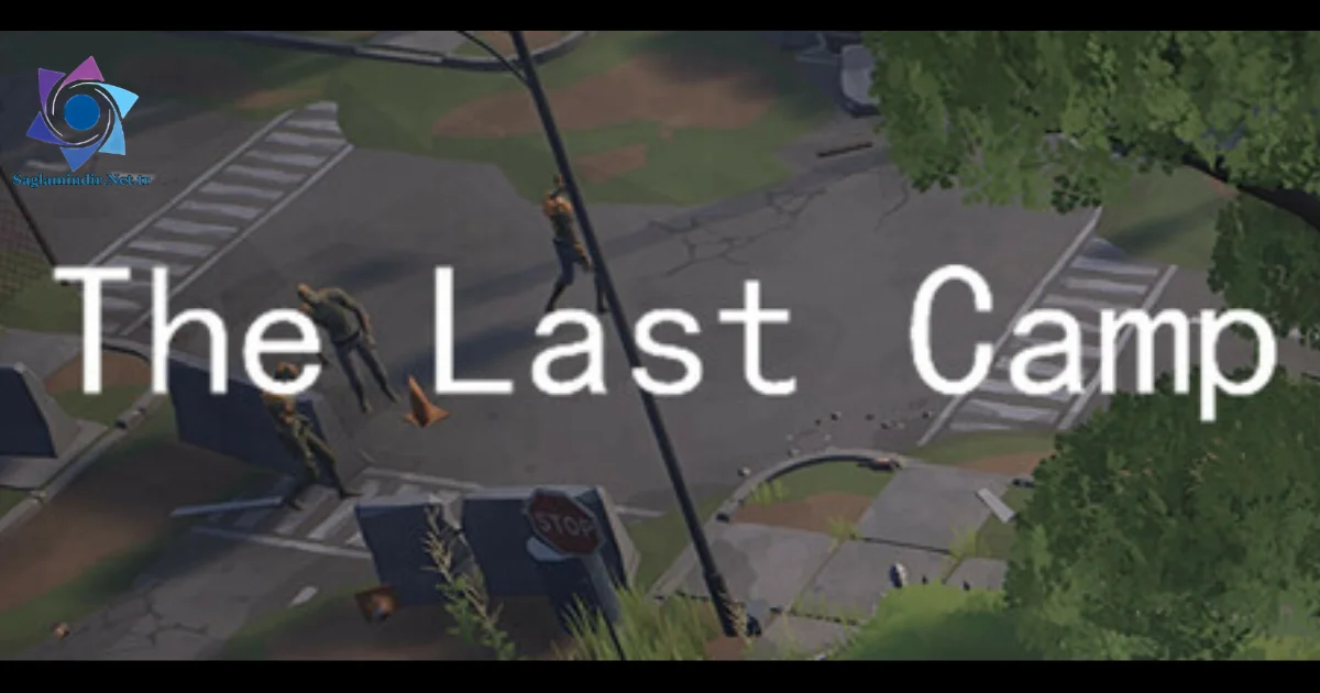The Last Camp Saglamindir