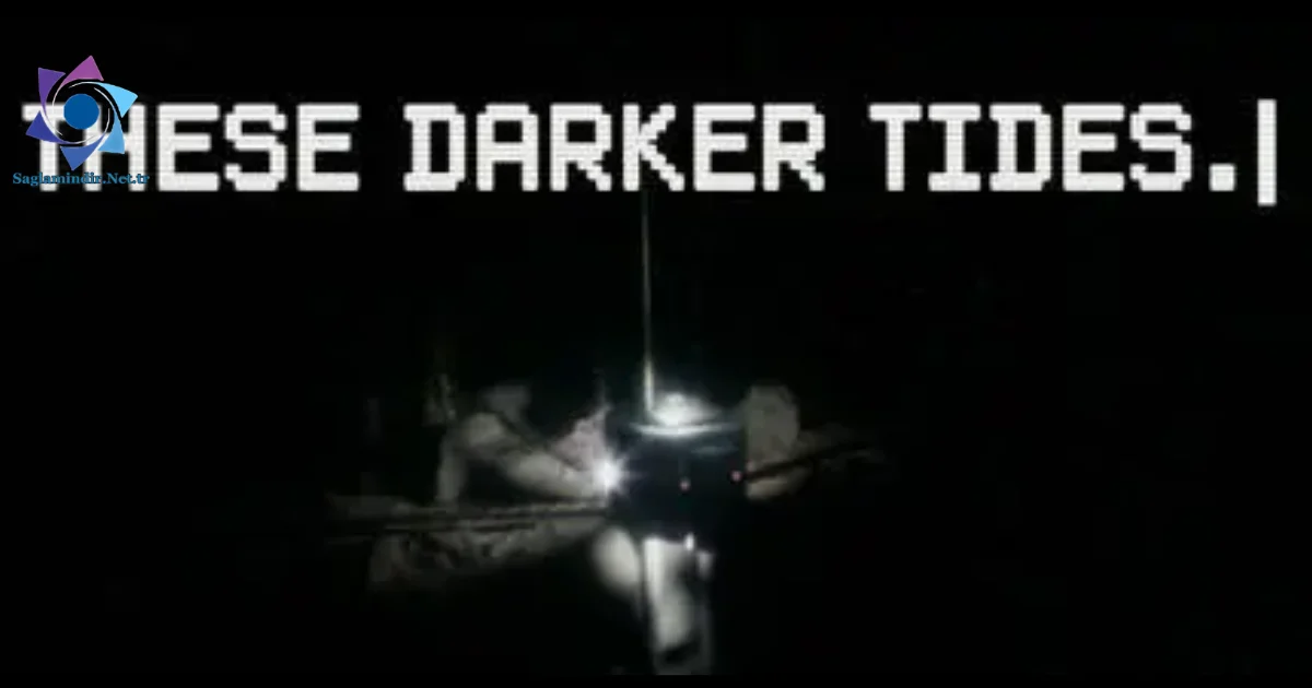 These Darker Tides Saglamindir
