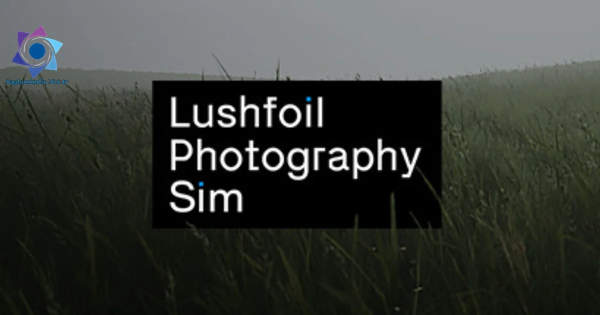 Lushfoil Photography Sim Saglamindir