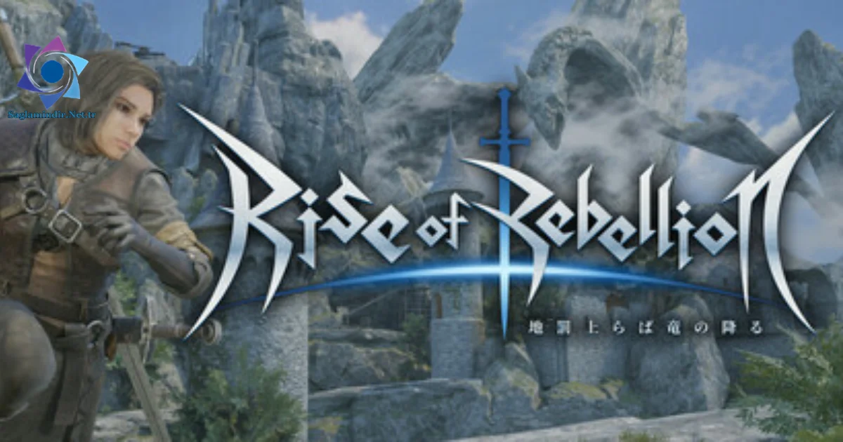 Rise of Rebellion Saglamindir
