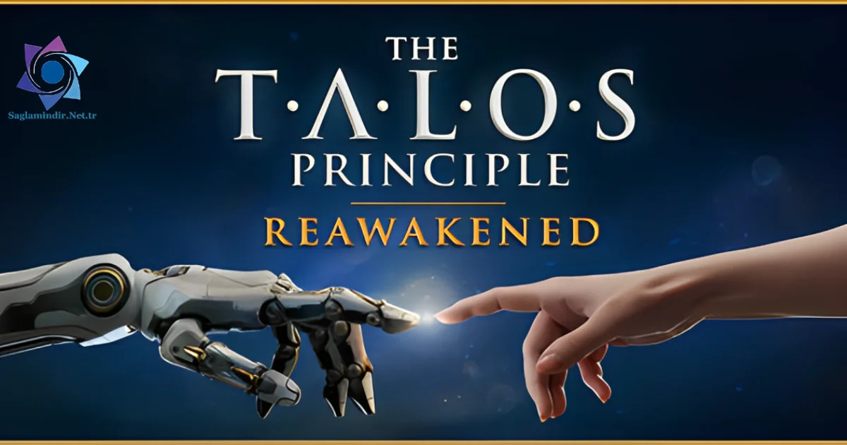 The Talos Principle Reawakened Saglamindir