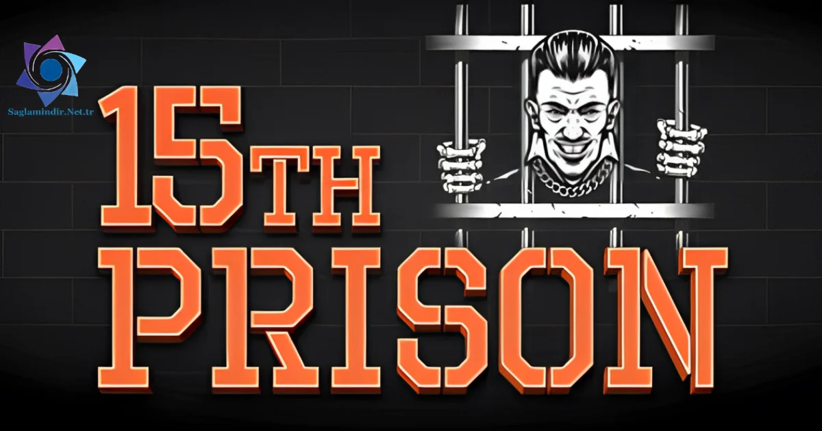 15th Prison Saglamindir