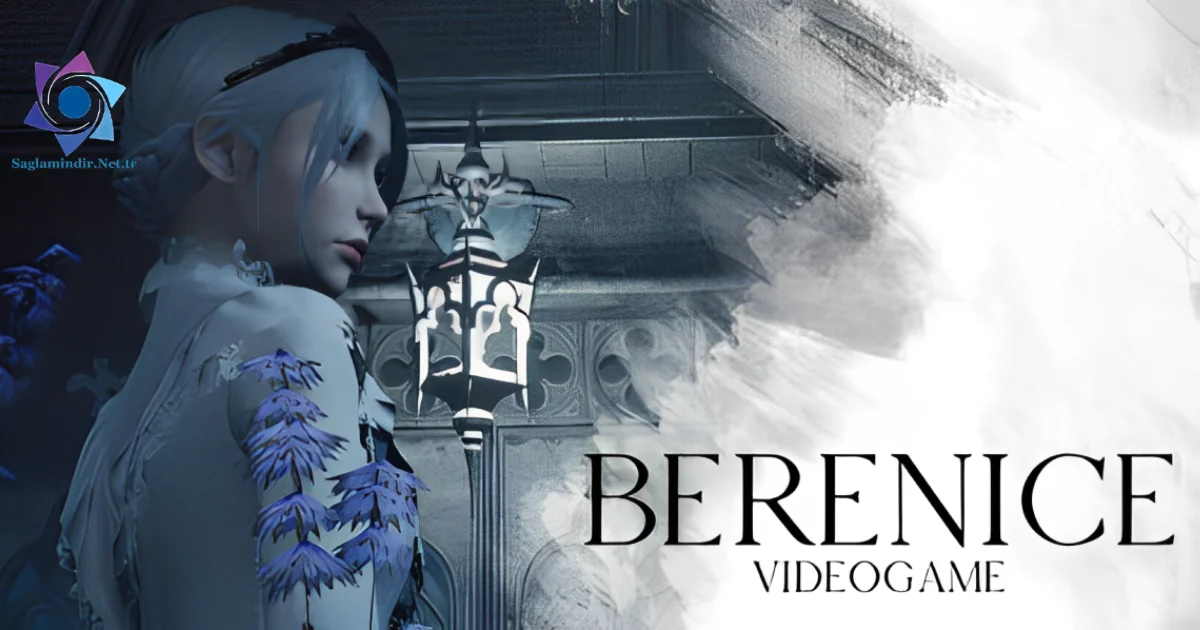 BERENICE Videogame Saglamindir