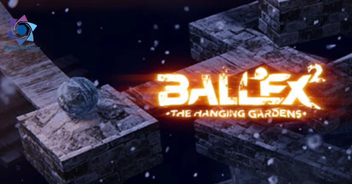 Ballex² The Hanging Gardens Saglamindir