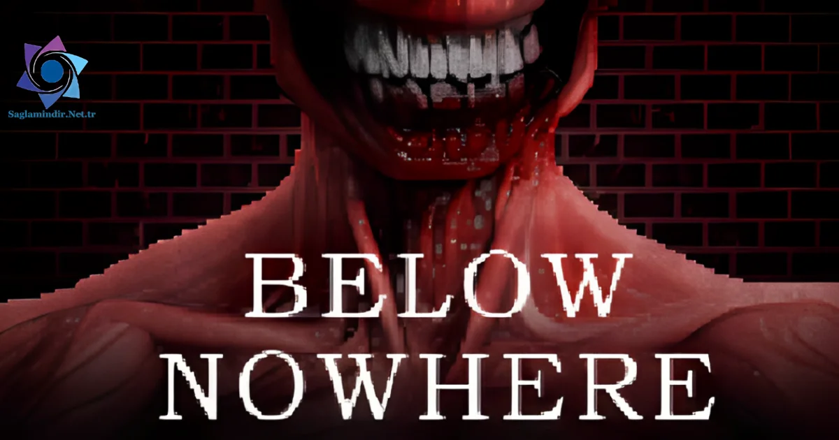 Below Nowhere Saglamindir