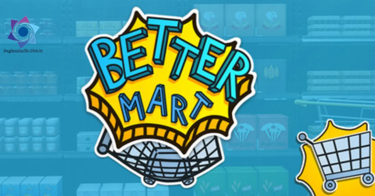 Better Mart Saglamindir