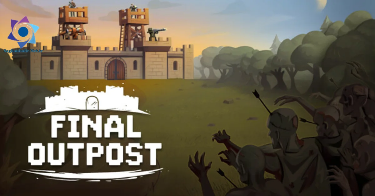 Final Outpost Definitive Edition Saglamindir