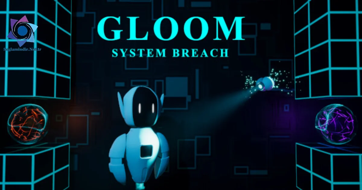 Gloom – System Breach Saglamindir