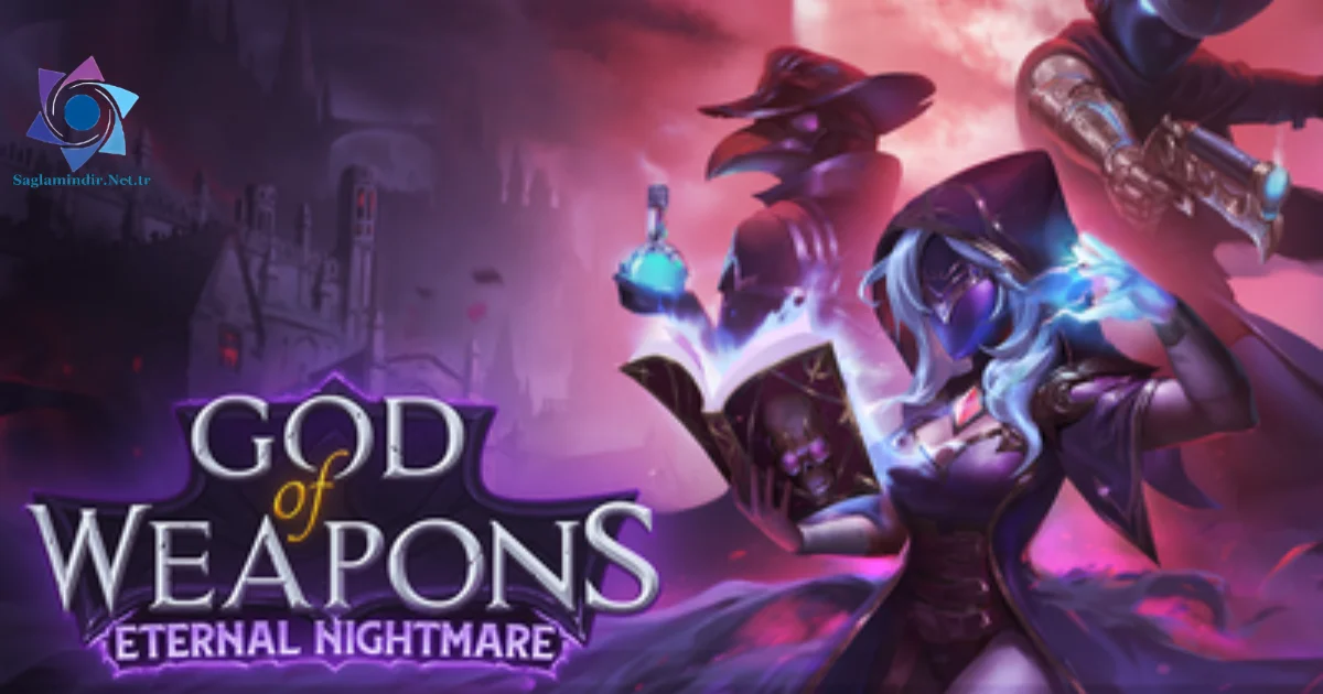 God of Weapons Eternal Nightmare Saglamindir