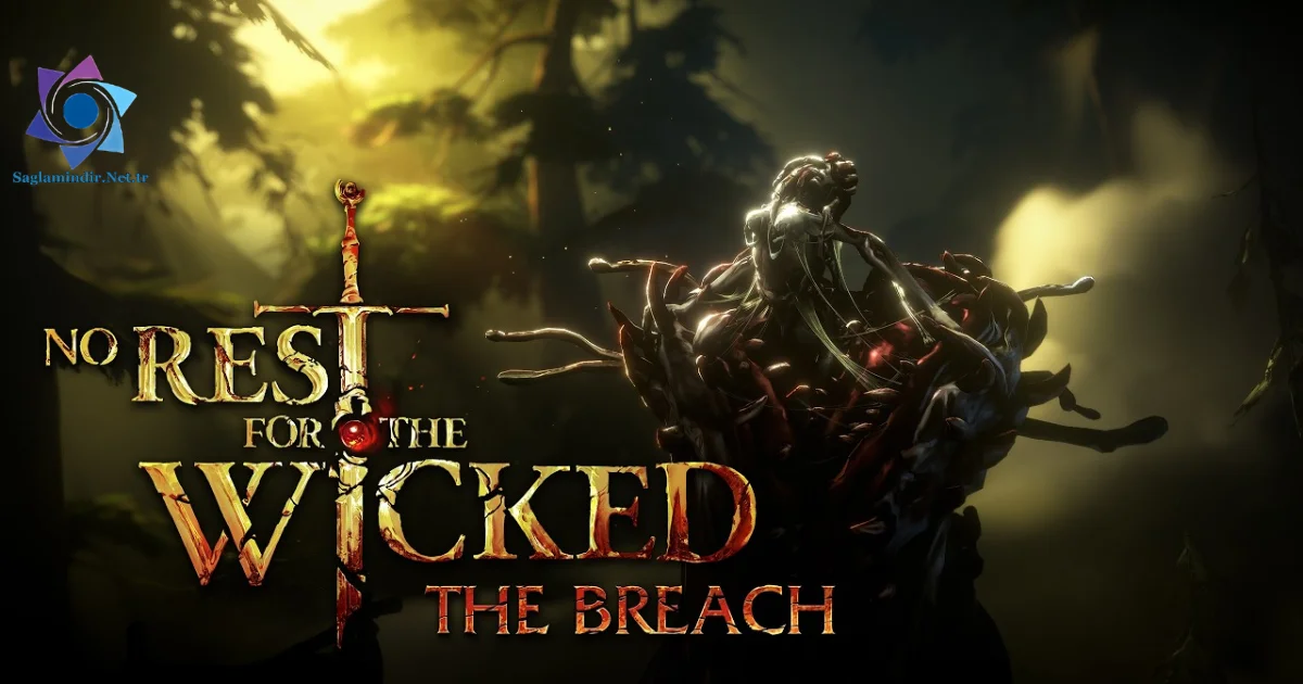 No Rest for the Wicked The Breach Saglamindir