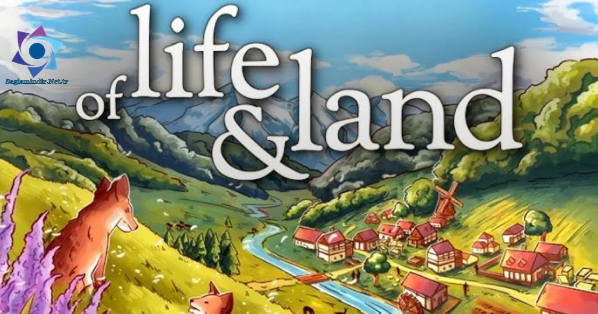 Of Life and Land Saglamindir