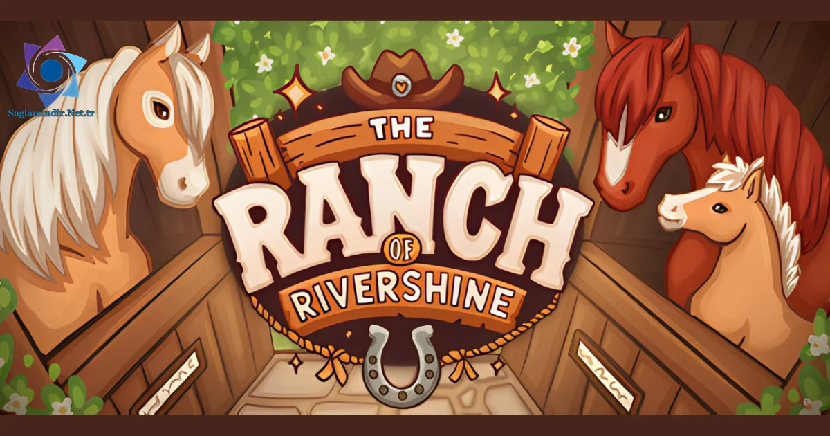 The Ranch of Rivershine Saglamindir