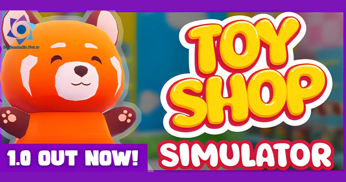 Toy Shop Simulator Saglamindir