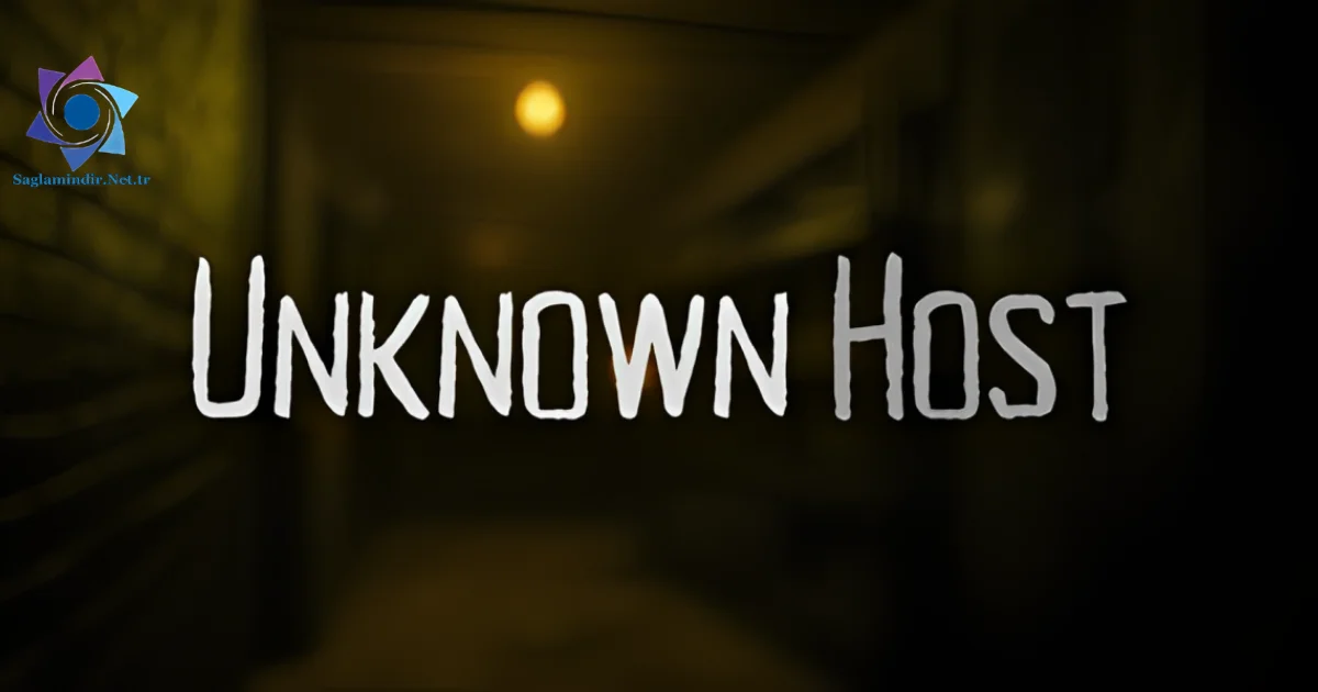 Unknown Host Saglamindir