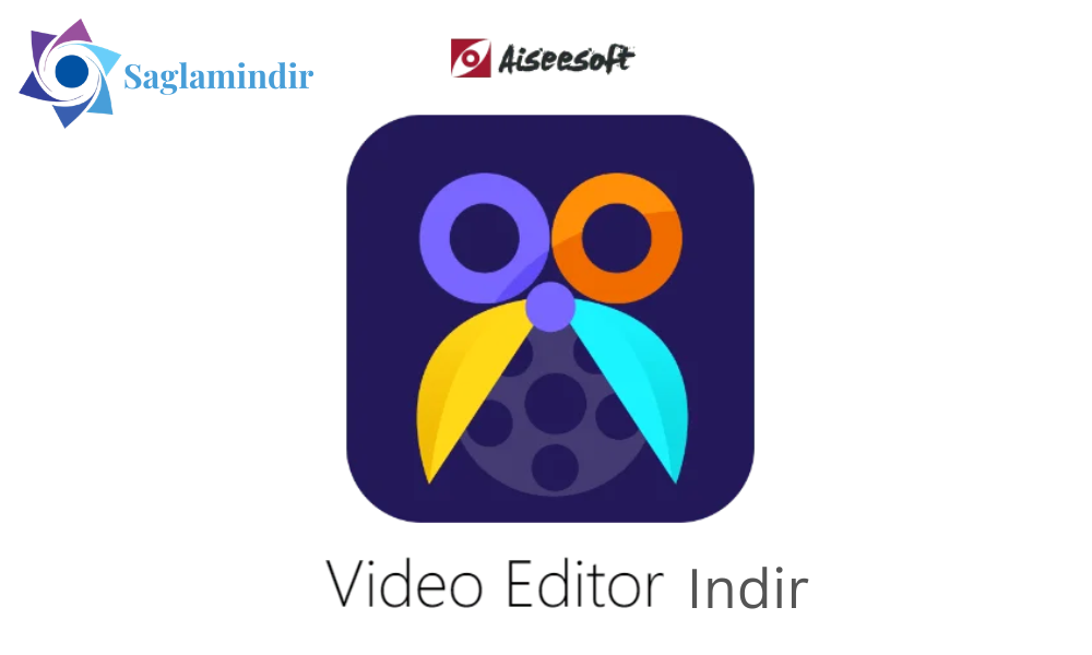 Aiseesoft Video Editor Indir